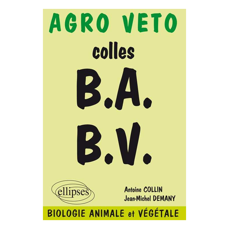 Biologie - Préparation aux concours Agro, Véto - Biologie animale et végétale