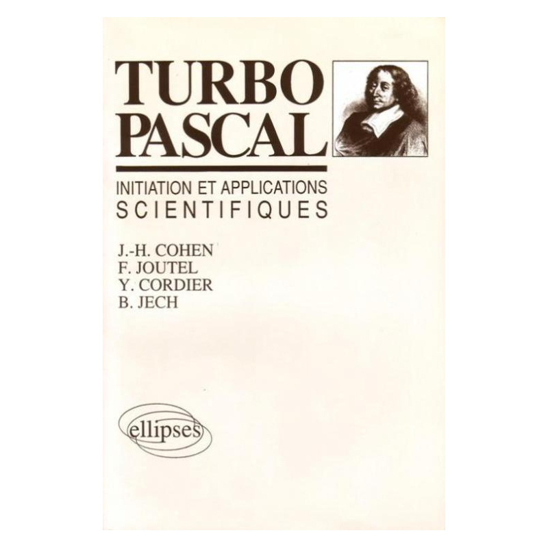 Turbo Pascal : initiations et applications scientifiques