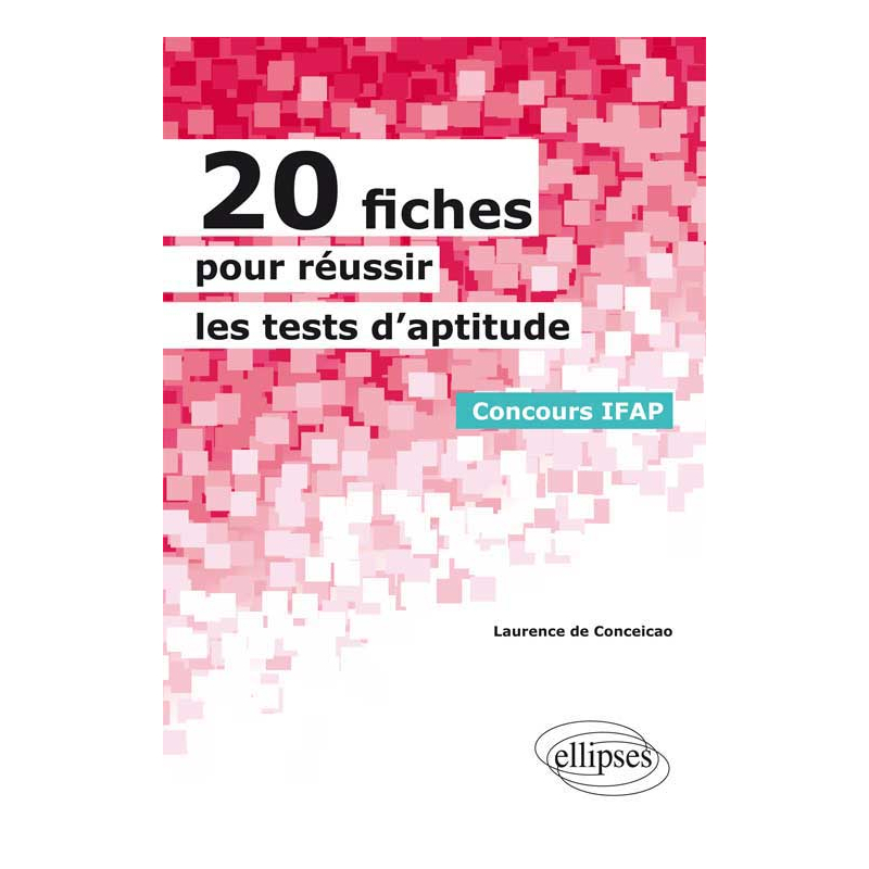 20 fiches pour réussir les tests d'aptitude - Concours IFAP