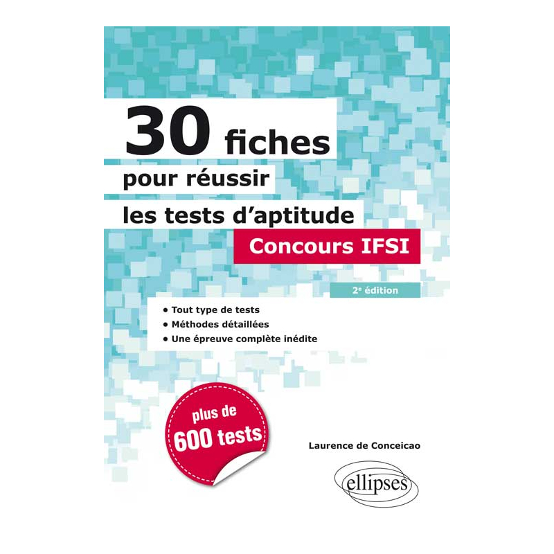 30 fiches pour réussir les tests d’aptitude - Concours IFSI - 2e édition