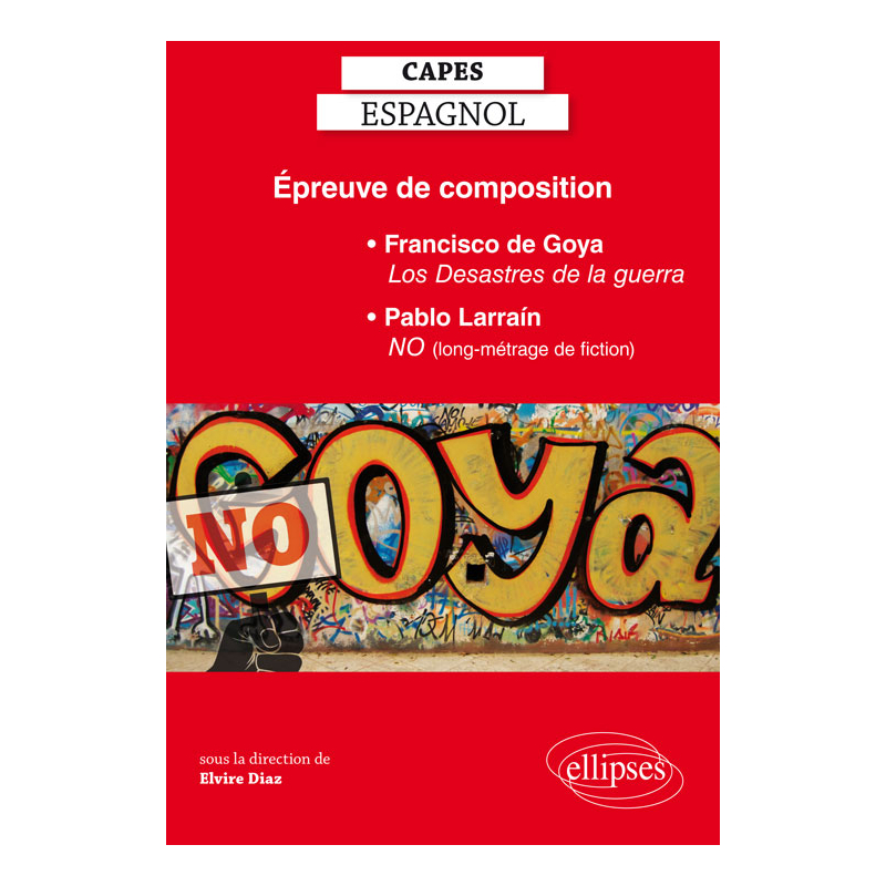 Épreuve de composition au CAPES d’espagnol : Francisco de Goya, Les Desastres de la guerra, Pablo Larraín, NO (long-métrage de fiction)