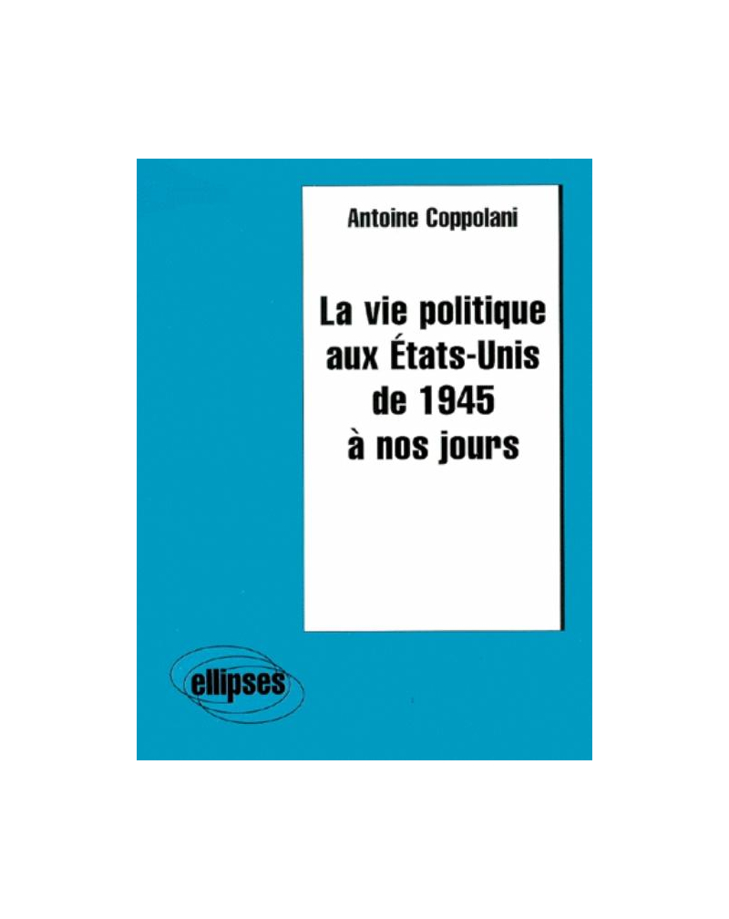 La vie politique aux États-Unis de 1945 à nos jours