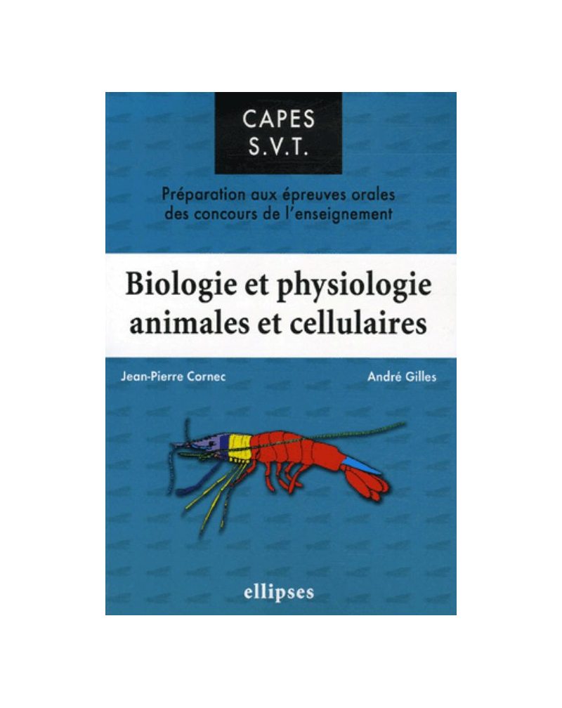 Biologie et physiologie animales et cellulaires. Préparation aux épreuves orales des concours de l'enseignement