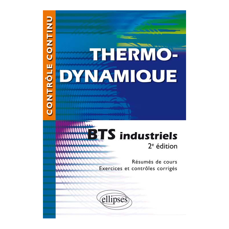 Thermodynamique - BTS industriels - 2e édition mise en conformité avec le nouveau programme