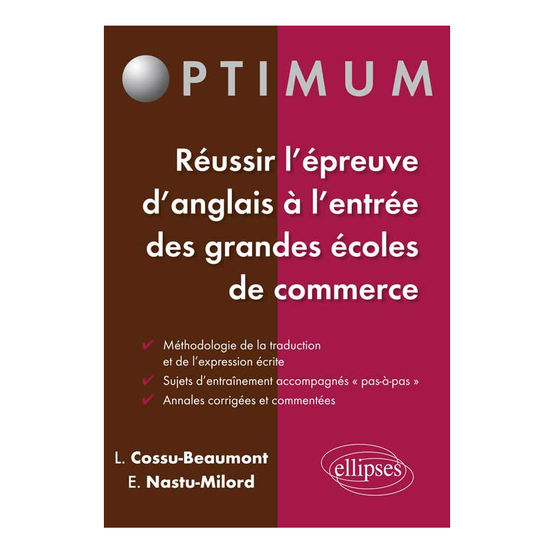 Réussir l'épreuve d'Anglais à l'entrée des écoles de commerce : méthodologie - stratégie - entraînement