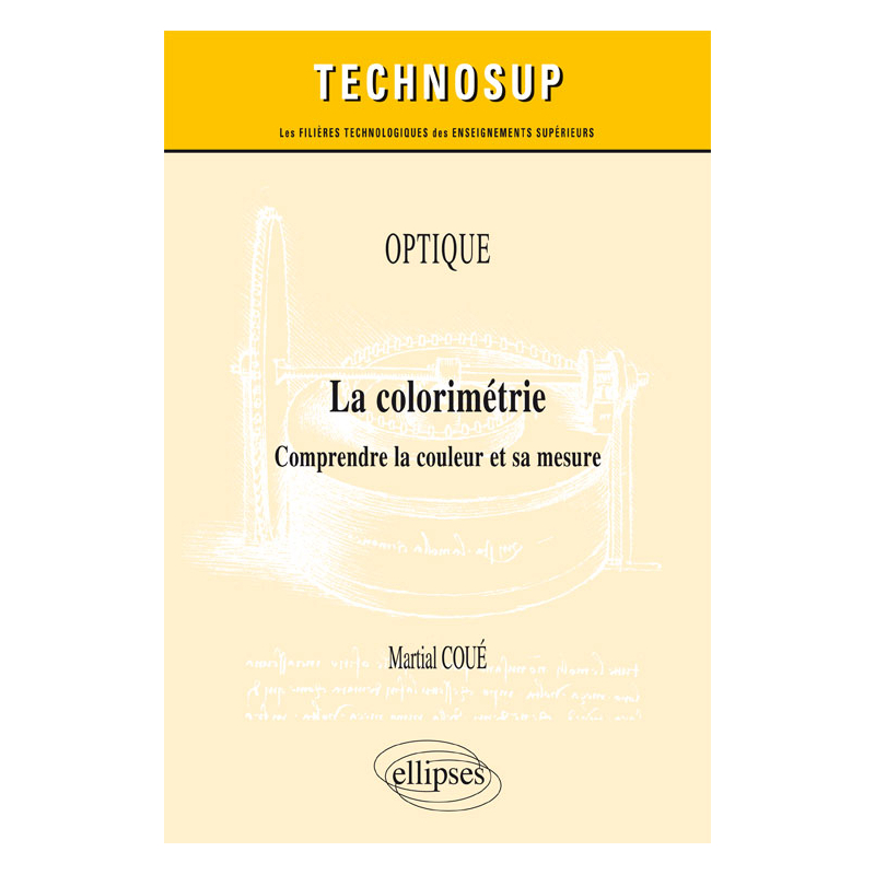 OPTIQUE - La colorimétrie - Comprendre la couleur et sa mesure (niveau C)
