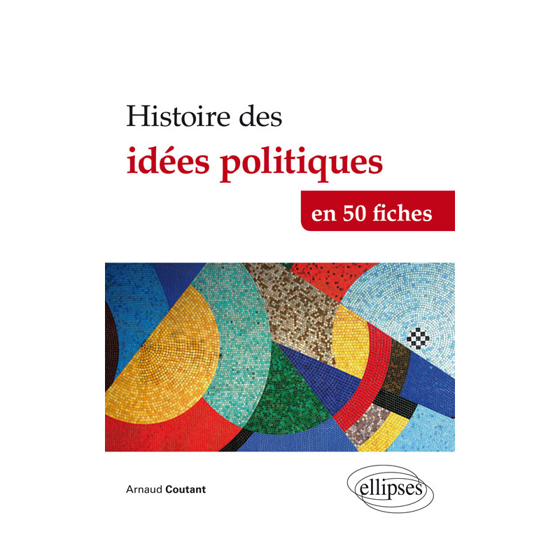 Histoire des idées politiques en 50 fiches