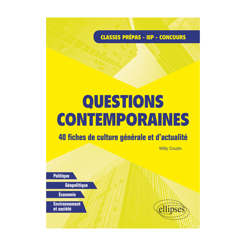 Questions contemporaines. 40 fiches de culture générale et d’actualité