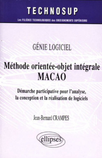 La méthode orientée-objet intégrale MACAO  - Génie logiciel - Niveau B