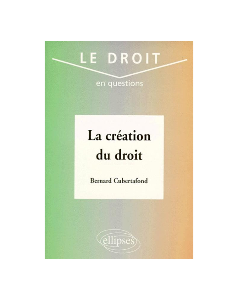 La création du droit