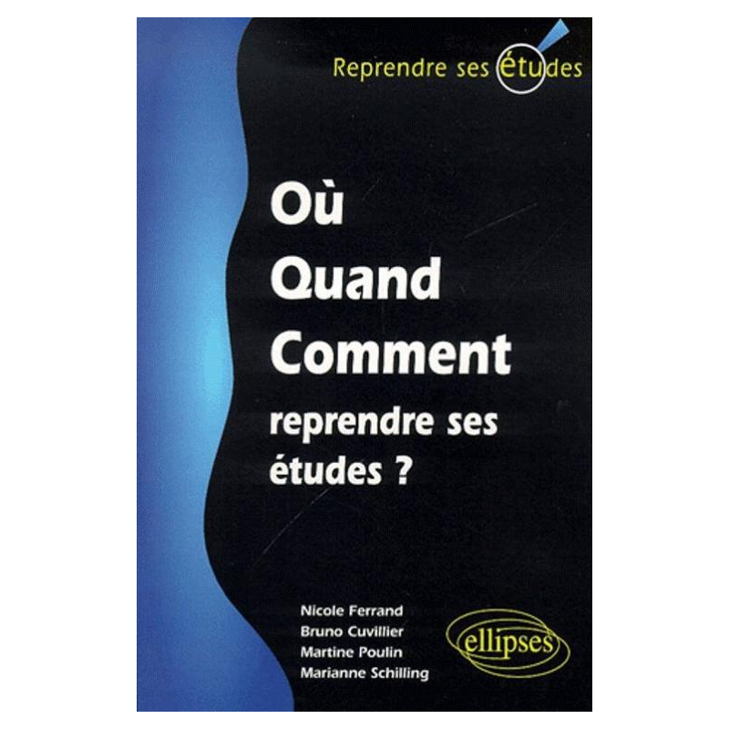 Où, quand et comment reprendre mes études?