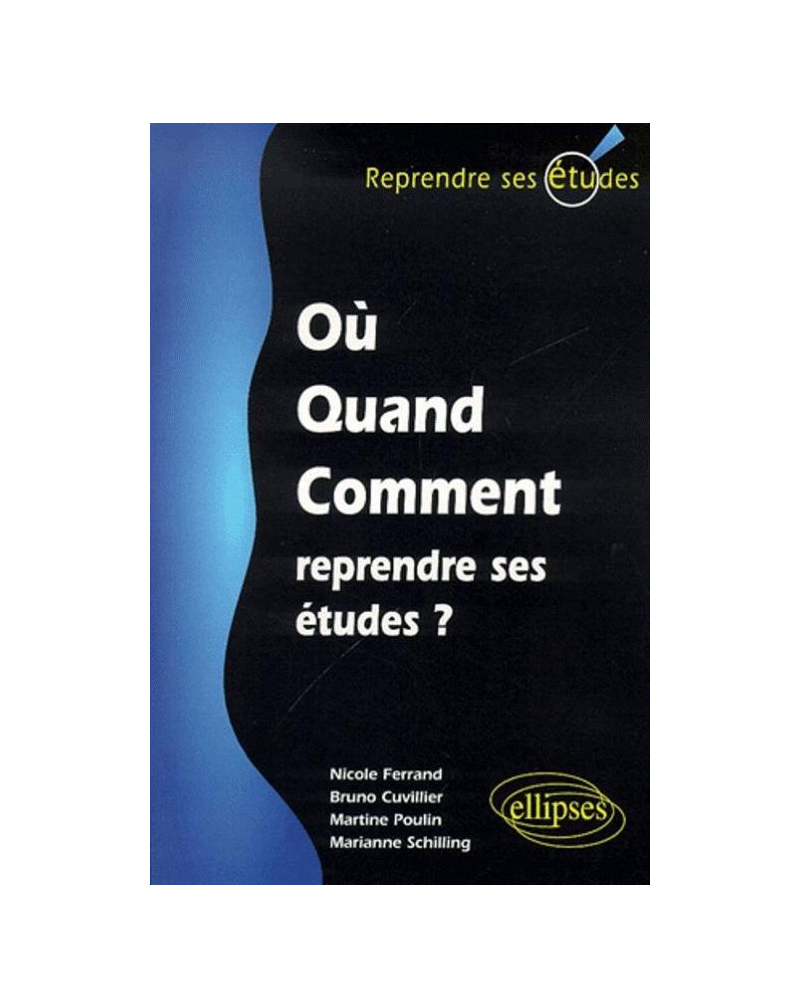 Où, quand et comment reprendre mes études?