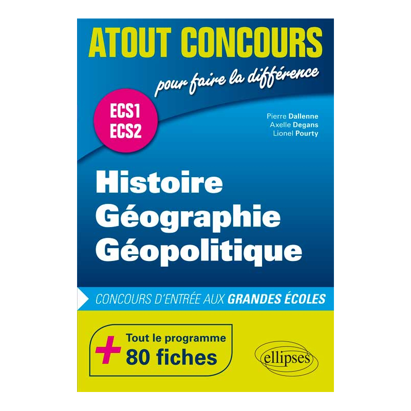 Histoire, Géographie et Géopolitique • Prépas ECS • les 2 années en 1 volume •