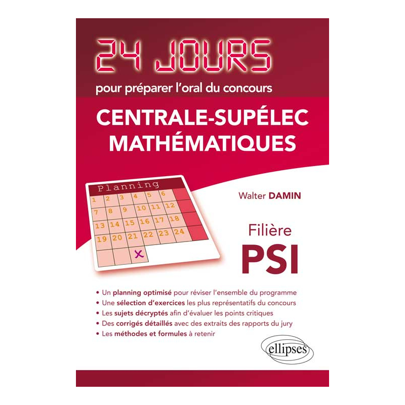 Mathématiques 24 jours pour préparer l’oral du concours Centrale-Supélec - Filière PSI