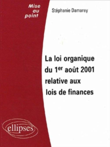 La loi organique du 1er août 2001 relative aux lois de finances