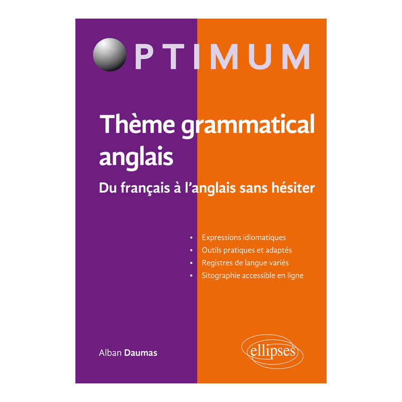Thème grammatical anglais. Du français à l'anglais sans hésiter