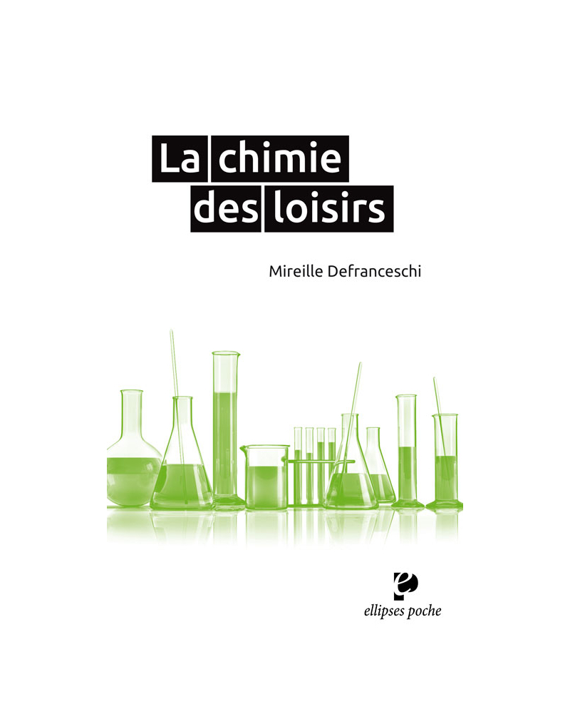 La chimie des loisirs
