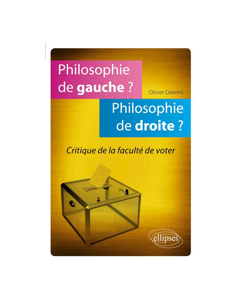 Philosophie de gauche ? Philosophie de droite ? Critique de la faculté de voter