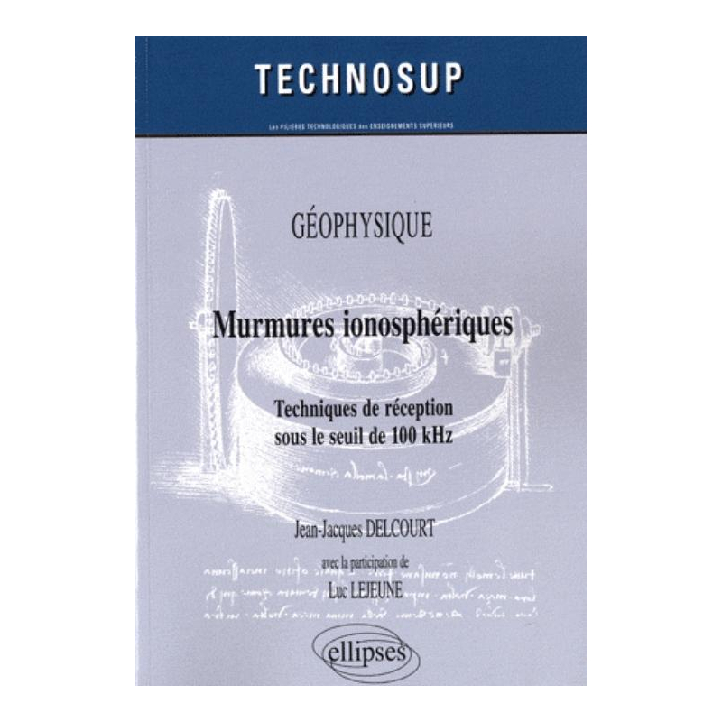 Murmures ionosphériques. Techniques de réception sous le seuil de 100 kHz. GEOPHYSIQUE
