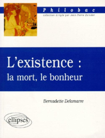 L'existence : la mort, le bonheur