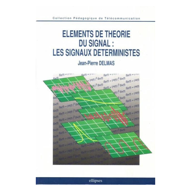 Éléments de théorie du signal : les signaux déterministes
