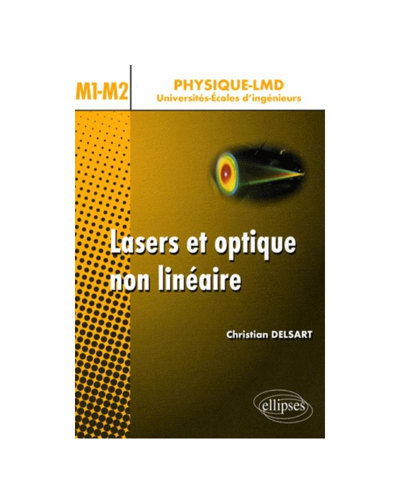 Lasers et optique non linéaire. Cours, exercices et problèmes corrigés - niveau M1-M2