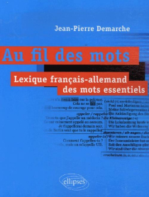 Au fil des mots. Lexique français-allemand des mots essentiels