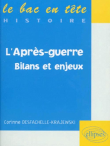 L' après-guerre - Bilans et enjeux