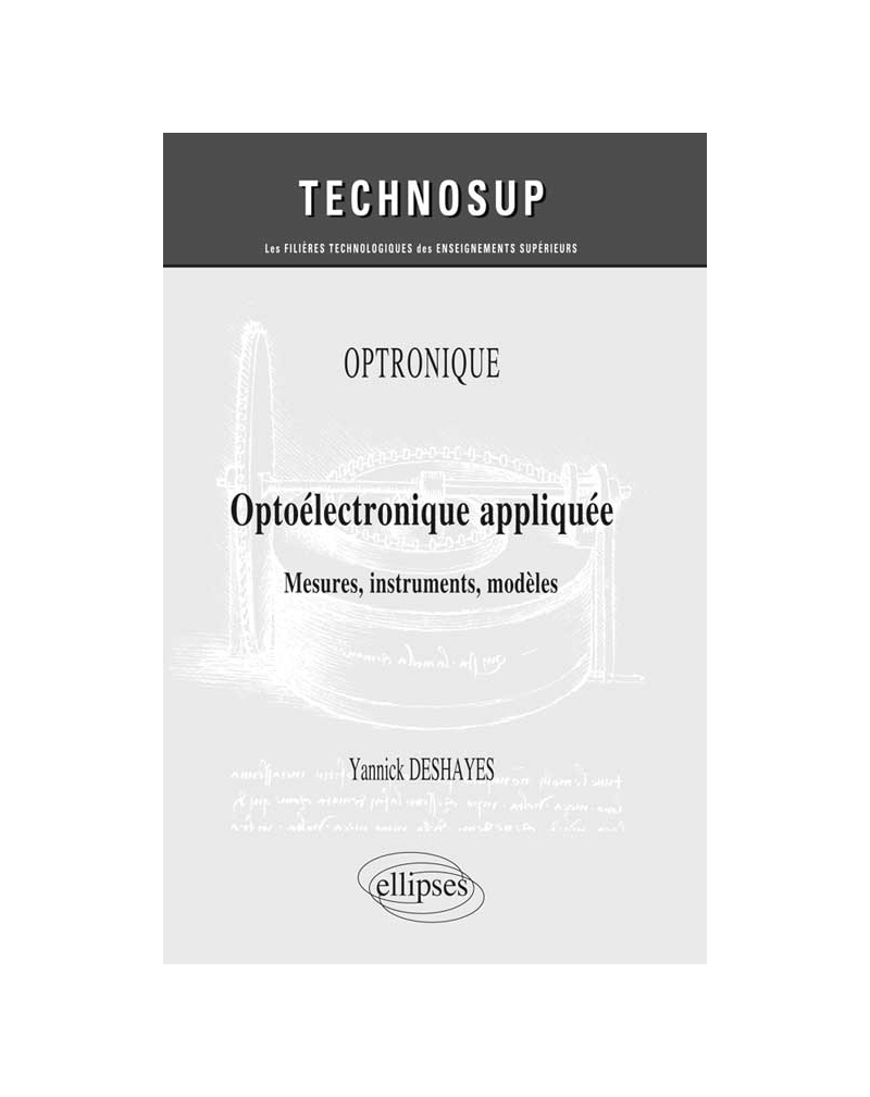 OPTRONIQUE - Optoélectronique appliquée - Mesures, instruments, modèles (niveau C)