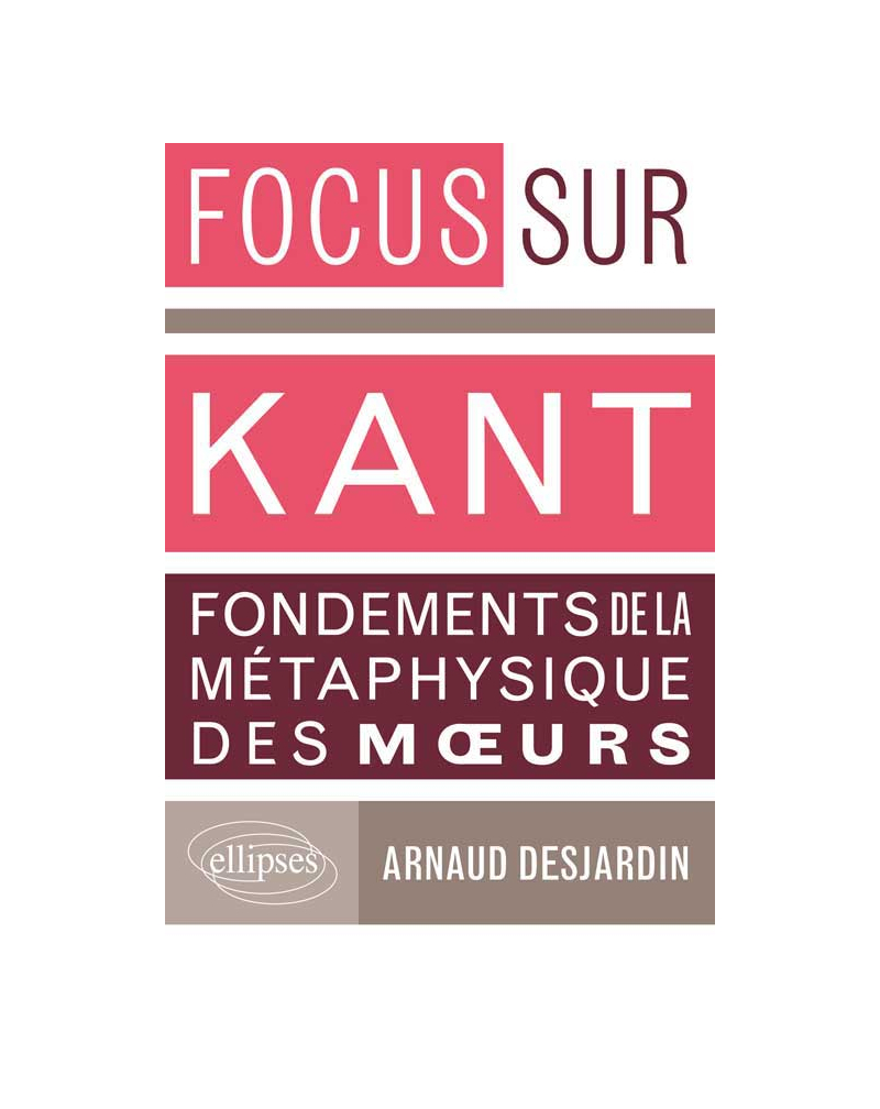 Kant, Fondements de la métaphysique des mœurs