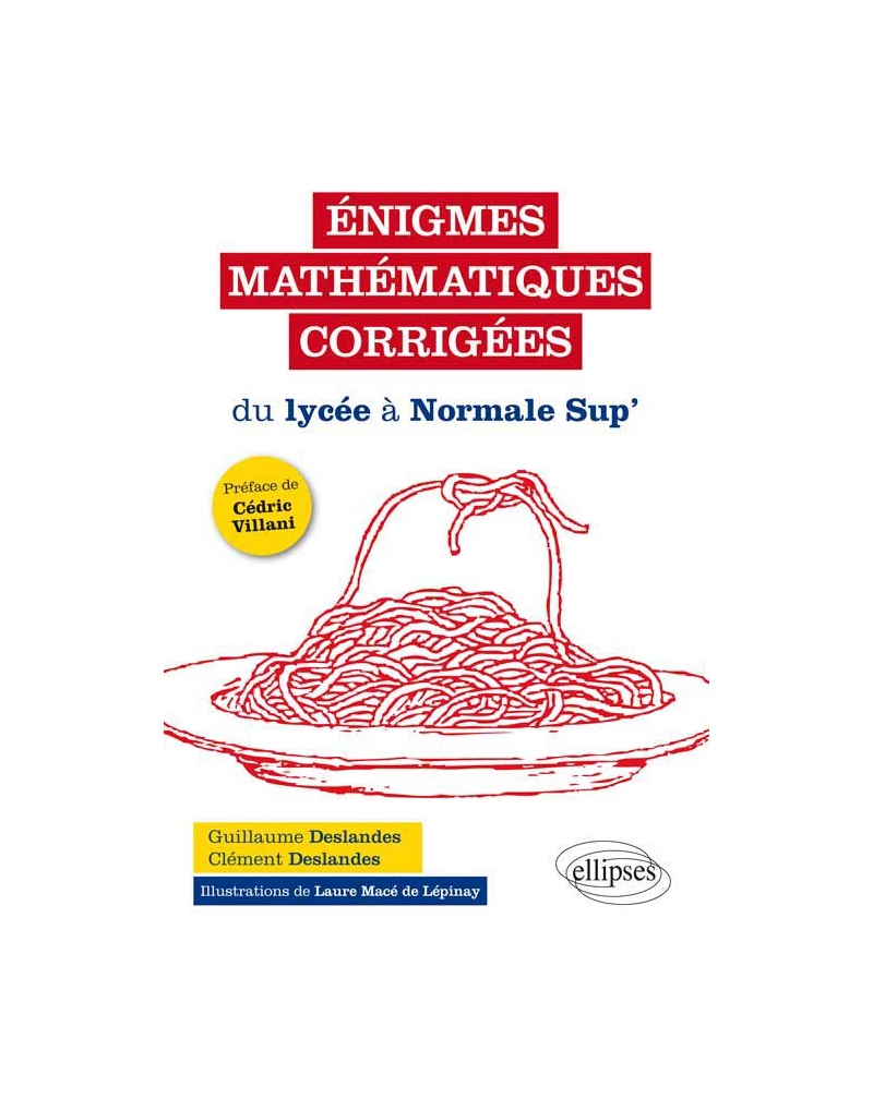 Énigmes mathématiques corrigées du lycée à Normale Sup’