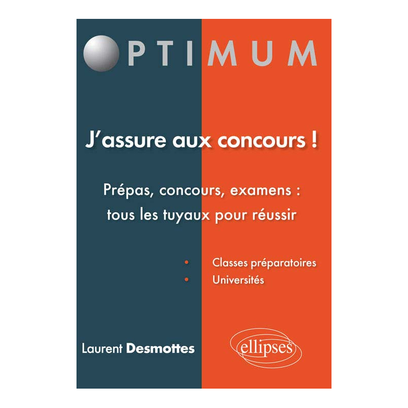 J’assure aux concours! Prépas, concours, examens : tous les tuyaux pour réussir