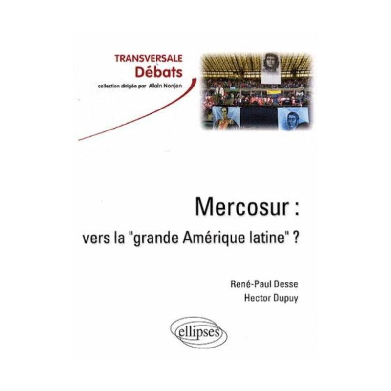 Mercosur : vers la 'grande Amérique latine' ?