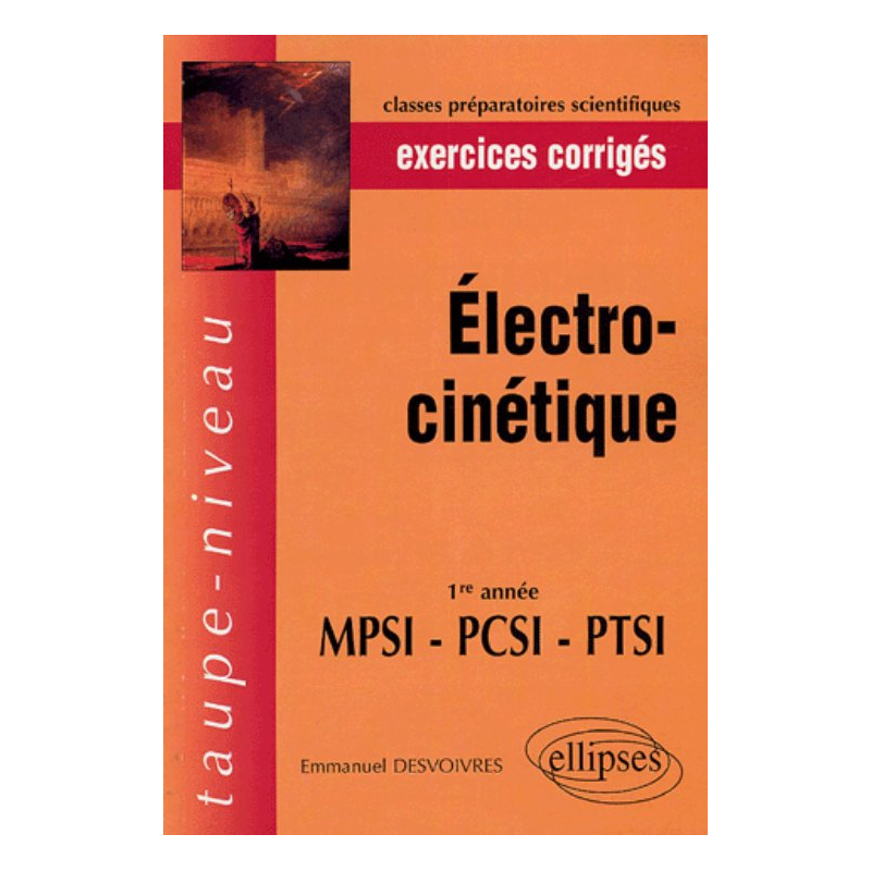 Electrocinétique - 1re année MPSI-PCSI-PTSI - Exercices corrigés