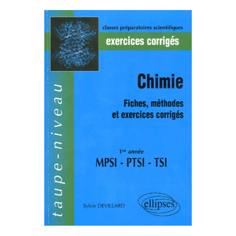 Chimie - Fiches, méthodes et exercices corrigés - 1ère année  MPSI - PTSI - TSI