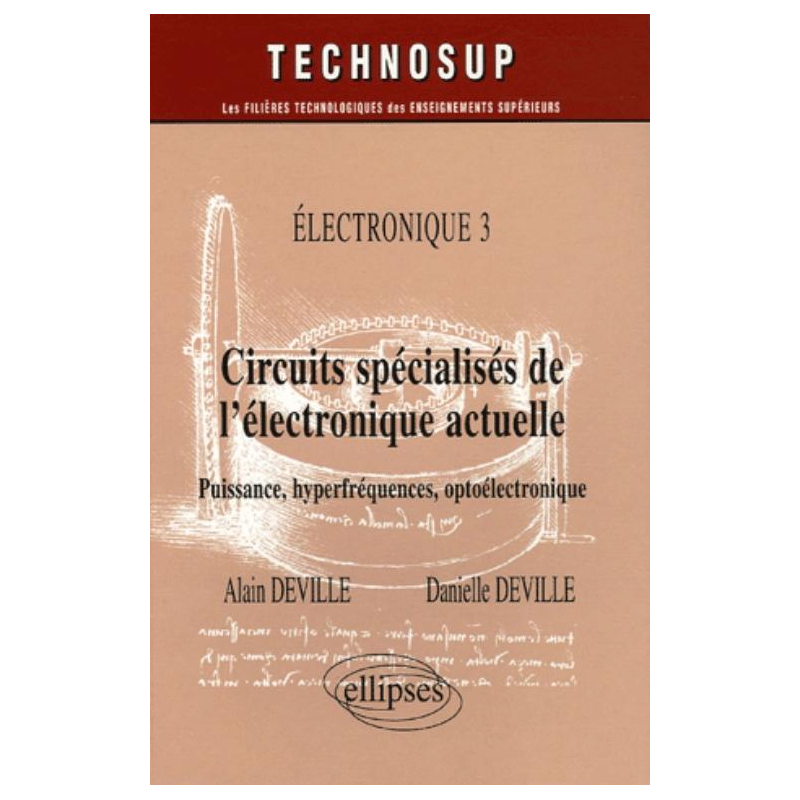 Circuits spécialisés de l'électronique actuelle - Puissance, hyperfréquences, optoélectronique -  Electronique 3 - Niveau C