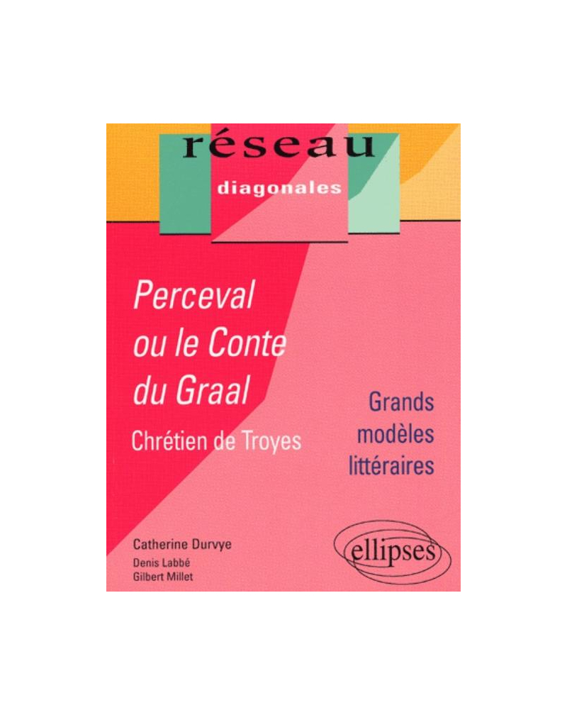 Chrétien de Troyes, Perceval ou le Conte du Graal