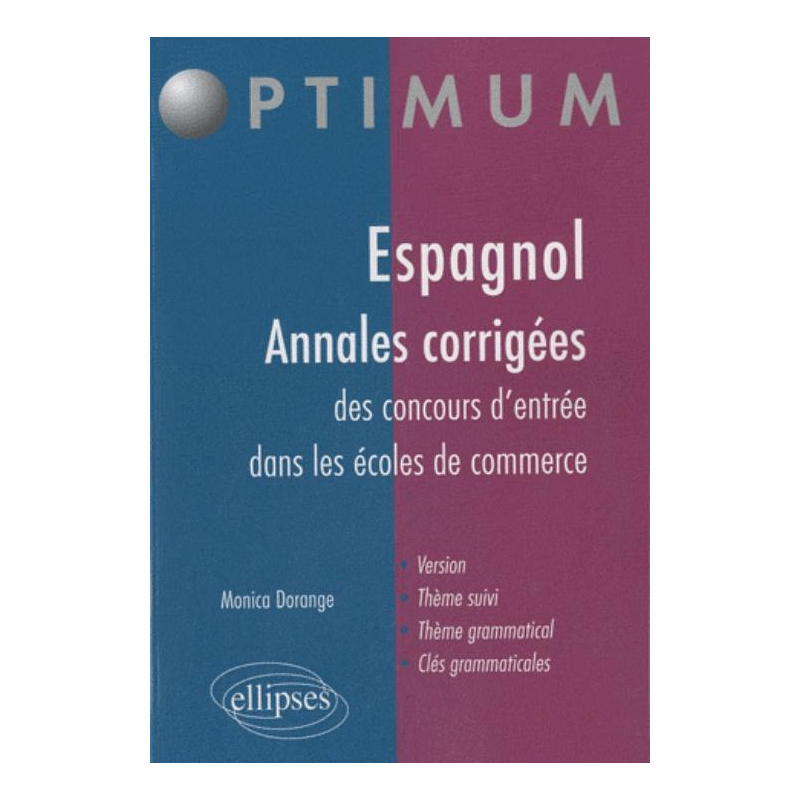 ESPAGNOL annales corrigés des concours d'entrée dans les écoles de commerce