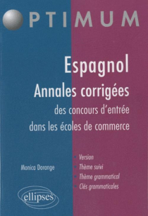 ESPAGNOL annales corrigés des concours d'entrée dans les écoles de commerce