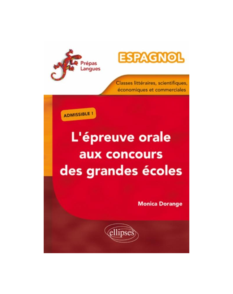 Espagnol – L'épreuve orale aux concours des grandes écoles (classes littéraires, scientifiques, économiques et commerciales)