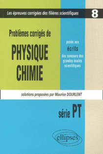 Physique et Chimie posés aux concours scientifiques, PT - 2001-2002 - Tome 8