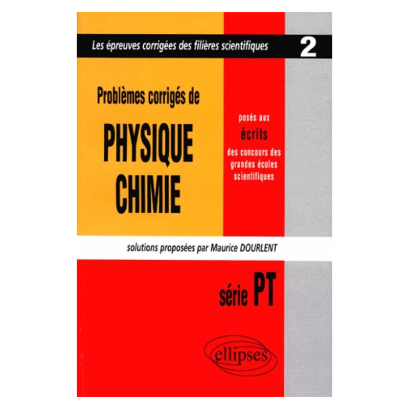 Physique et Chimie posés aux concours scientifiques, PT - 1997 - Tome 2