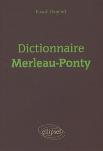 Dictionnaire Merleau-Ponty