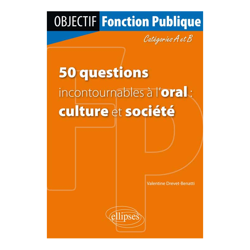 50 questions incontournables à l’oral culture et société) - Catégorie A/B