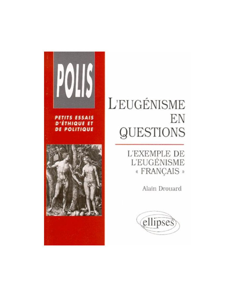L'eugénisme en questions - L'exemple de l'eugénisme 'français'