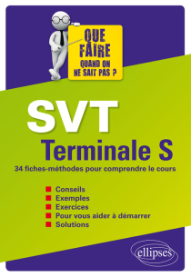 SVT Terminale S - 34 fiches-méthodes pour comprendre le cours