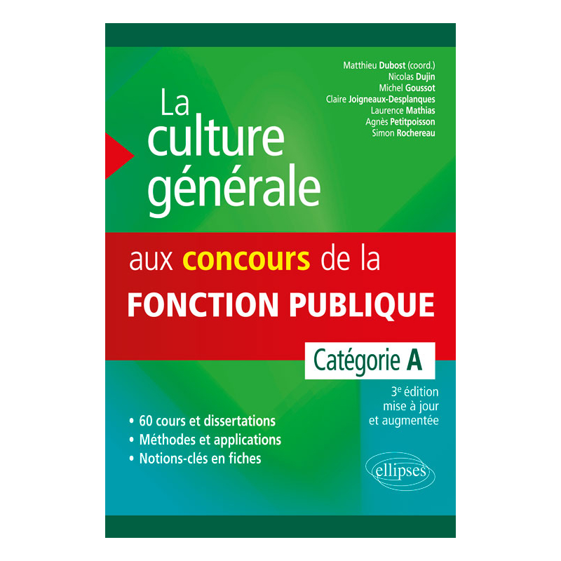 La culture générale aux concours de la fonction publique. Catégorie A. 3e édition