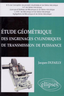 Etude géométrique des engrenages cylindriques de transmission de puissance