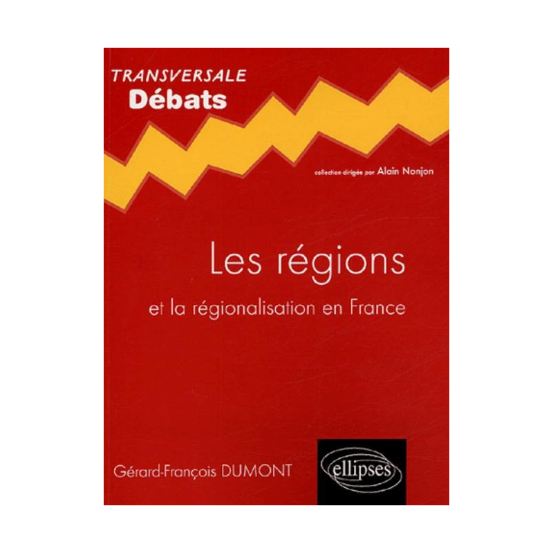 Les régions et la régionalisation en France