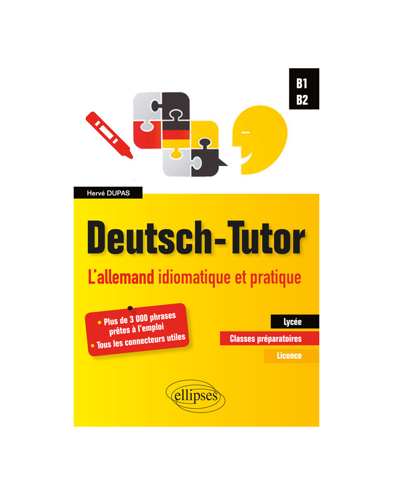 Deutsch-Tutor. L'allemand idiomatique et pratique pour améliorer l'expression écrite et orale [B1-B2]